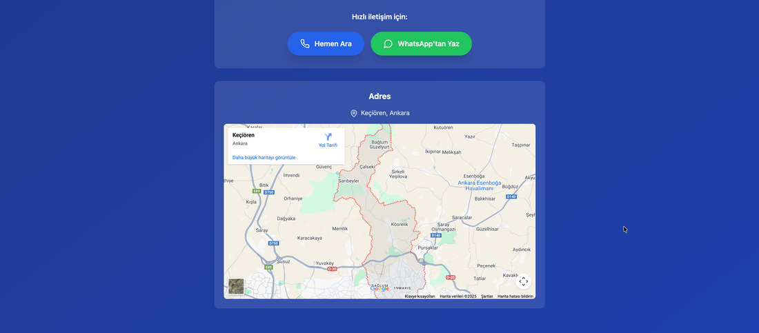 Harita ve butonlarla güçlendirilmiş iletişim bölümü, kullanıcıların sizi kolayca bulmasını ve tek tıkla ulaşmasını sağlar.